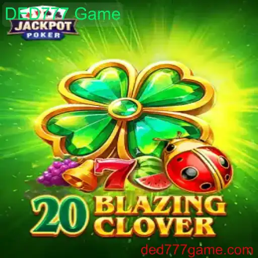 Explorando o Mundo de 20BlazingClover: Uma Jornada pelo Jogo DED777 Game